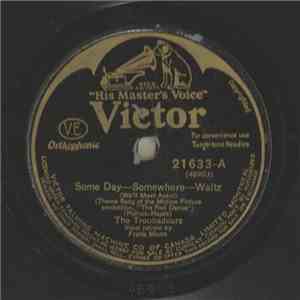The Troubadours - Some Day Some Where / Neopolitan Nights