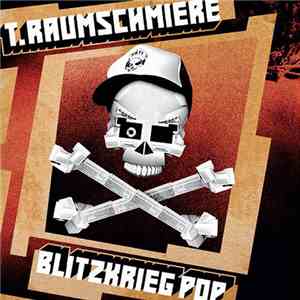 T.Raumschmiere - Blitzkrieg Pop
