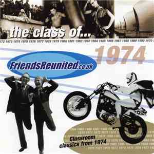 Various - FriendsReunited.co.uk the class of... 1974