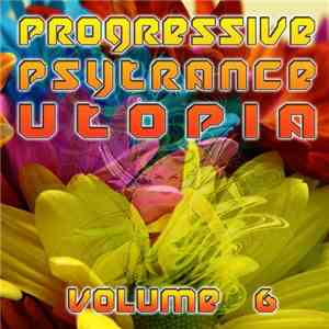 Various - Progressive Psytrance Utopia - Volume 6