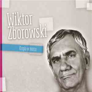 Wiktor Zborowski - Kropla W Morzu