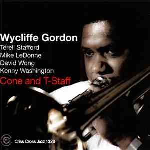 Wycliffe Gordon - Cone And T-Staff