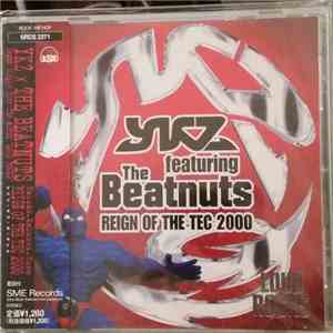 YKZ, The Beatnuts - Reign Of The Tec 2000