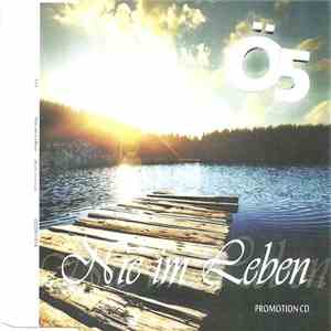 Ö5 - Nie Im Leben