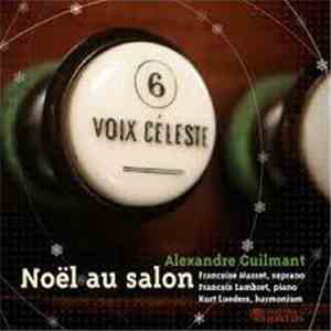 Alexandre Guilmant, Françoise Masset, François Lambret - Noël Au Salon