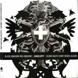 Angelspit - Black Kingdom Red Kingdom | Blood Death Ivory Remix Album