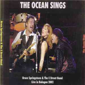Bruce Springsteen & The E-Street Band - The Ocean Sings