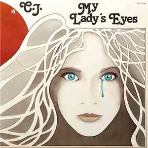 C. J. - My Lady's Eyes