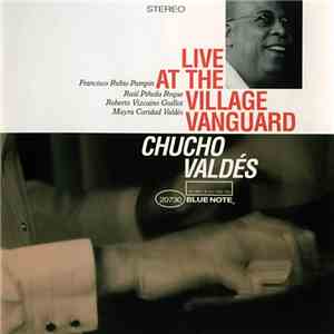 Chucho Valdés - Live At The Village Vanguard