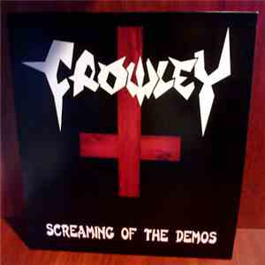 Crowley - Screaming Of The Demos