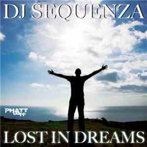 DJ Sequenza - Lost In Dreams