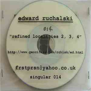Edward Ruchalski - Refined Localities 2, 3, 4