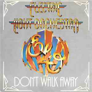 Electric Light Orchestra - Don't Walk Away