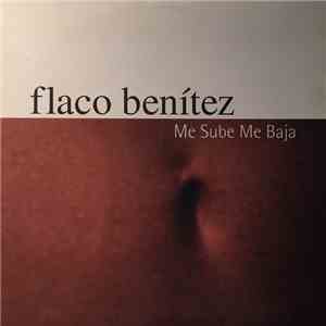 Flaco Benítez - Me Sube Me Baja