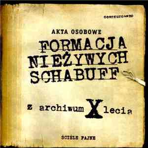 Formacja Nieżywych Schabuff - Z Archiwum X - Lecia