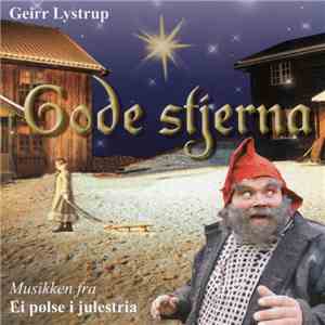 Geirr Lystrup - Gode Stjerna - Musikken Fra Ei Pølse I Julestria