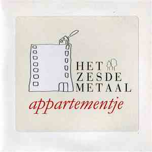 Het Zesde Metaal - Appartementje