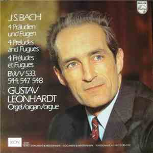 J. S. Bach - Gustav Leonhardt - 4 Preludes And Fugues
