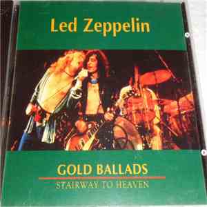 Led Zeppelin - Gold Ballads / Stairway To Heaven