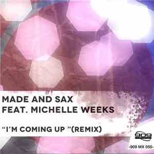 Made & Sax - I'm Coming Up (Remix)