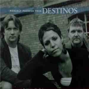 Marialy Pacheco Trio - Destinos