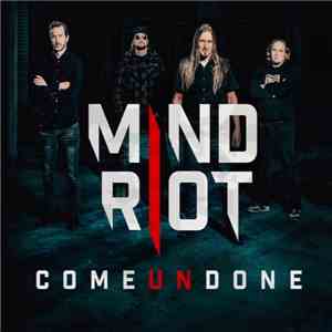Mind Riot - Come Undone