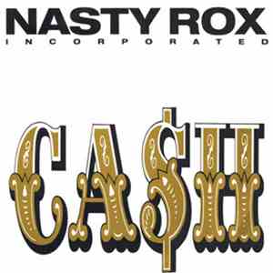 Nasty Rox Incorporated - Ca$h