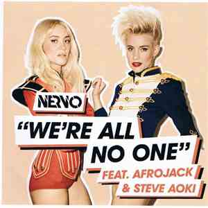 Nervo Feat. Afrojack & Steve Aoki - We're All No One