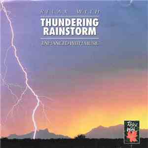 No Artist - Thundering Rainstorm (Enhanced With Music)