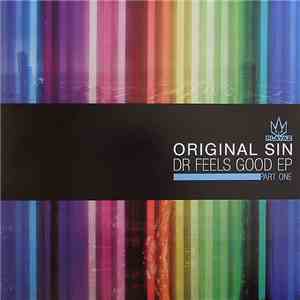 Original Sin - Dr Feels Good EP - Part One