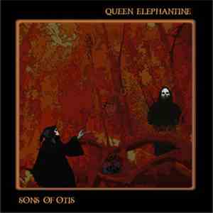 Queen Elephantine / Sons Of Otis - Sons Of Otis - Queen Elephantine Split
