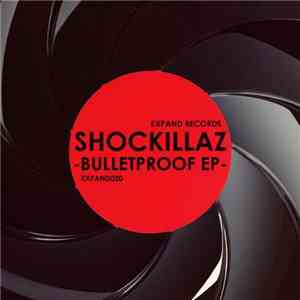 Shockillaz - Bulletproof EP