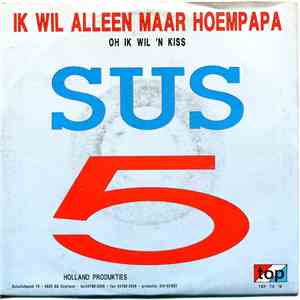 Sus 5 - Ik Wil Alleen Maar Hoempapa