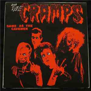 The Cramps - Same As The Caveman