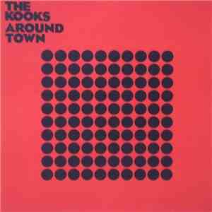 The Kooks - Around Town