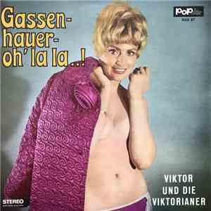 Viktor Und Die Viktorianer - Gassenhauer Oh' La La...!