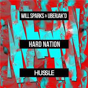 Will Sparks & Uberjak'd - Hard Nation