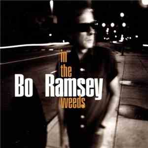 Bo Ramsey - In The Weeds