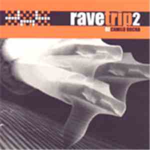 Camilo Rocha - Rave Trip 2