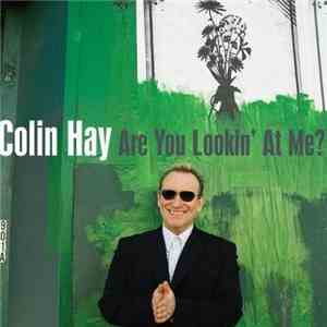 Colin Hay - Are You Lookin' At Me?