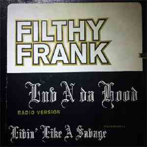 Filthy Frank - Luv N Da Hood