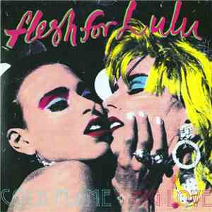 Flesh For Lulu - Cold Flame