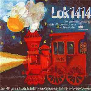 Friedrich Feld - Lok 1414 - Drei Spannende Geschichten Mit Der Wunder-Lokomotive