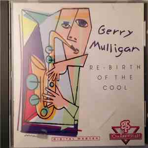Gerry Mulligan - Re-birth Of The Cool