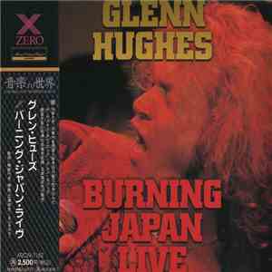 Glenn Hughes = グレン・ヒューズ - Burning Japan Live = バーニング・ジャパン・ライヴ