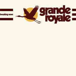 Grande Royale - Breaking News