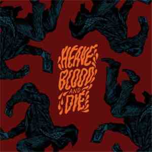 Heave Blood & Die - Vol. II