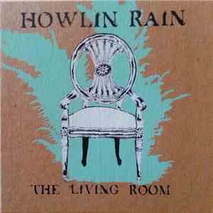 Howlin Rain - The Living Room