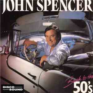John Spencer - Back To The 50's