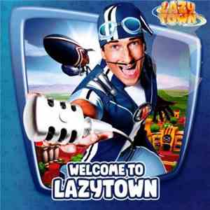 LazyTown - Welcome To LazyTown